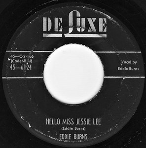 Eddie Burns - Hello Miss Jessie Lee / Dealing With The Devil