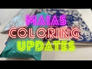 Maias Coloring Updates! : Episode #28