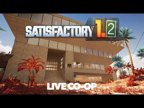 Advanced Parts and Nukes - Satisfactory 1.2! | Co-Op Factory Building Live