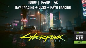 RTX 3060 in Cyberpunk 2077 | 1080p, 1440p, 4K   Path Tracing