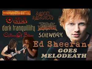 Ed Sheeran - Shape of You (MELODIC DEATH METAL cover)