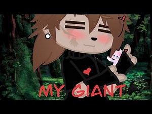 //“my giant”//Episode 2//NiftytheFox//Gacha giant video//