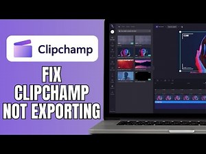 How To Fix Clipchamp Not Exporting