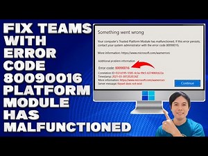 How To Fix Teams With Error Code 80090016 Trusted Platform Module Has Malfunctioned [Solution]
