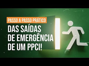 6 passos para saída de emergência em seu Projeto de Prevenção e Combate a Incêndio - PPCI