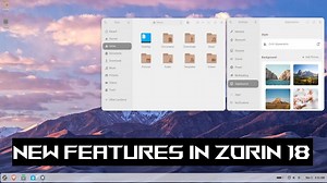 Zorin OS 18新功能 - 全面评测及功能详解 (2025)