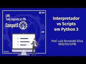 Ep. 05 - Interpretador vs Scripts em Python