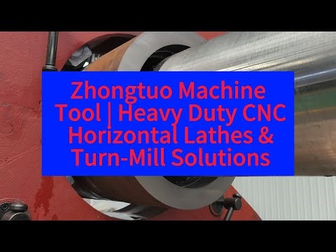 Zhongtuo Machine Tool Heavy Duty CNC Horizontal Lathes & Turn-Mill Solutions