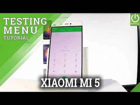 Hardware Test XIAOMI Mi 5 - Diagnostic Test Mode / Test Menu