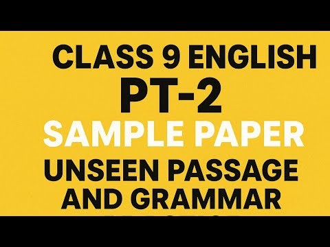 Class 9 English Sample Question Paper | class 9 PT-2 Question Paper Solution | Unseen passage
