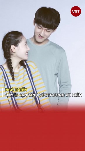 Ngô Thiến Ly Hôn Trương Vũ Kiếm: Chuyện Tình Đau Khổ