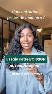 La boisson pour te concentrer !