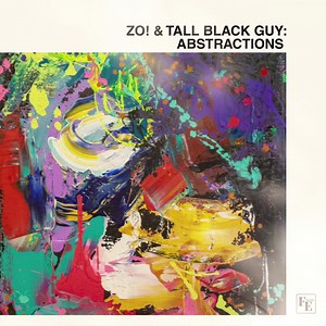 143 reactions · 22 shares | Abstractions New album by Zo! & Tall Black Guy OUT NOW: https://fanlink.to/Abstractions #FEMusic | Zo! | Facebook