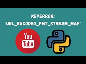 Pytube Error Solved: | KeyError: 'url_encoded_fmt_stream_map | Easy Tutorial