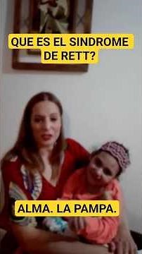 Qué es el Síndrome de Rett | Almarett – Historias que inspiran