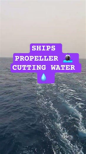 Ships Propeller | How Ships Making Way in Waters | Merchant Navy Ships