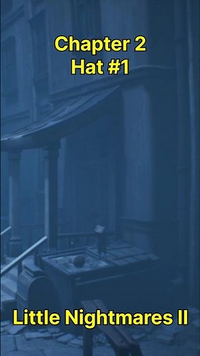 Chapter 2 | Hat #1 - Little Nightmares II