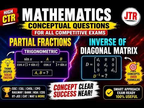 Mathematics conceptual questions on matrices and partial fractions for all competitive Exams