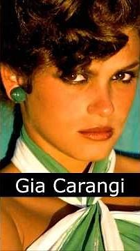 The Life and Death of Gia Carangi