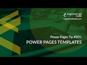 Power Pages Tip #201 - Power Pages Templates - Engineered Code