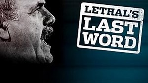 Lethal's Last Word: round seven