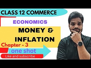 MONEY AND INFLATION || CLASS 12 ECONOMICS|| ONE SHOT REVISION|| GSEB || ABHISHEK SIR COMMERCE