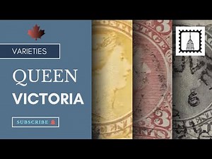Canadian Queen Victoria Stamps and Covers: A Study in Rare Varieties