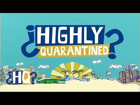 The best of the first month of Highly Quarantined | Highly Questionable
