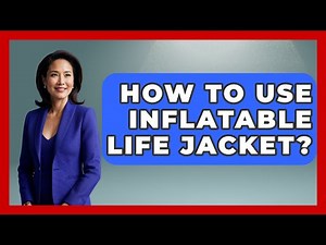 How To Use Inflatable Life Jacket? - Water Sports Haven