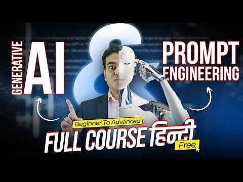 Generative AI and Prompt Engineering Full Course in Hindi | AI Course for Beginners FREE #aicourse