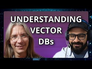 Semantic Search: A Deep Dive Into Vector Databases (with Zain Hasan)