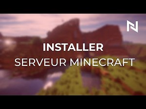 COMMENT INSTALLER UN SERVEUR MINECRAFT ?