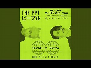 THE PPL (feat. Maluca & Initial Talk) (Initial Talk Remix)