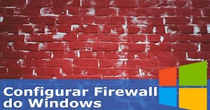 Como abrir porta no firewall do Windows 10