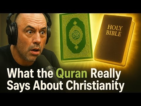 “Joe Rogan Explores What the Quran Really Says About Christianity”