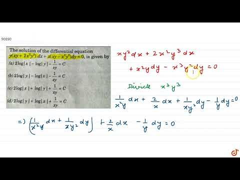 The solution of the differential equation `y(xy + 2x^2y^2) dx + x(xy-x^2y^2)dy = 0`, is given...
