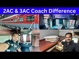 2nd AC & 3rd AC Coach Difference Indian Railway | 2AC Coach and 3AC Coach | 2nd AC & 3rd AC