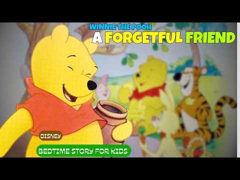 WINNIE THE POOH A Forgetful Friend | Disney Bedtime Story Read Aloud