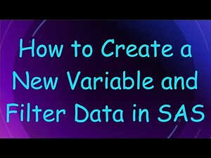 How to Create a New Variable and Filter Data in SAS