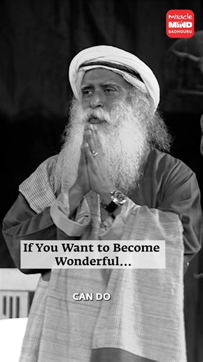 Tip for becoming a wonderful human being Begin 2026 with Sadhguru's Wisdom Bomb. For more such insights, download and meditate with the Miracle of Mind app. sadhguru.co/MOM-Wisdom | Sadhguru