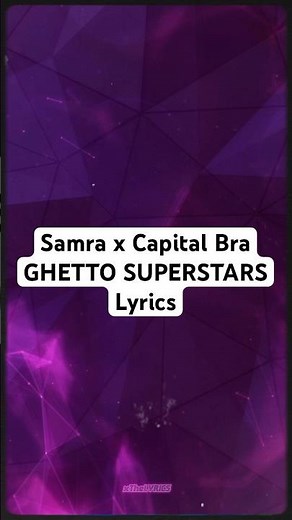 SAMRA x CAPITAL BRA - GHETTO SUPERSTARS [Lyrics]