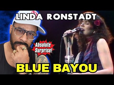 Her Voice TOUCHES MY HEART!! Linda Ronstadt - Blue Bayou | FIRST TIME REACTION