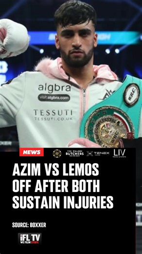 AZIM VS LEMOS OFF AFTER BOTH SUSTAIN INJURIES ❌ Adam Azim's clash with Gustavo Lemos, which was scheduled to take place on Saturday night, is OFF after both fighters sustained injuries in camp. The card is still set to go ahead with Fran Hennessy vs Ellie Bouttell now set to headline the four-fight card at the Copper Box 🥊 #AzimLemos | #BritishBoxing | #BoxingNews | IFL TV