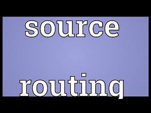 Source routing Meaning