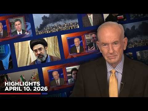 Highlights from BillOReilly.com’s No Spin News | April 10, 2026