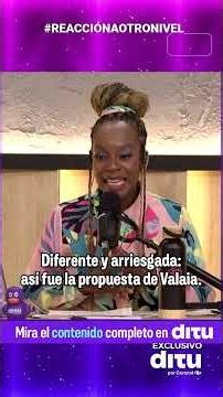 What happened to Valaia's audition on A Otro Nivel? - DITU