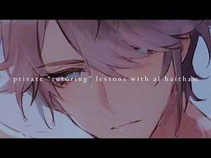 pov. private "tutoring" lessons with al haitham; a spicy playlist