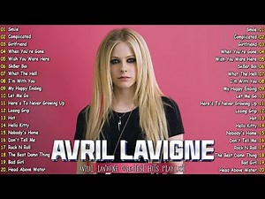 Avril Lavigne Greatest Hits Playlist - Avril Lavigne Iconic Hits 2025 - Avril Lavigne Biggest Hits