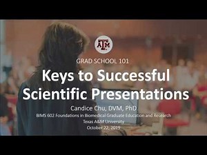 Grad School 101: Keys to Successful Scientific Presentations