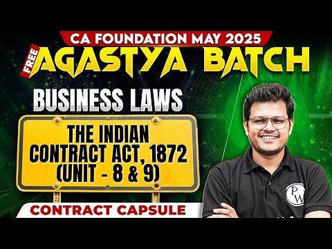 CA Foundation Business Laws: The Indian Contract Act, 1872 (UNIT 8 & 9) | Contract Capsule Series